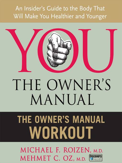 Title details for The Owner's Manual Workout by Mehmet C. Oz, M.D. - Available